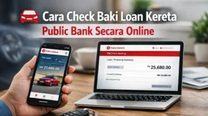 Cara Check Baki Loan Kereta Public Bank
